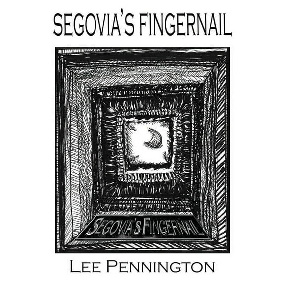 Segovia's Fingernail, (Paperback)