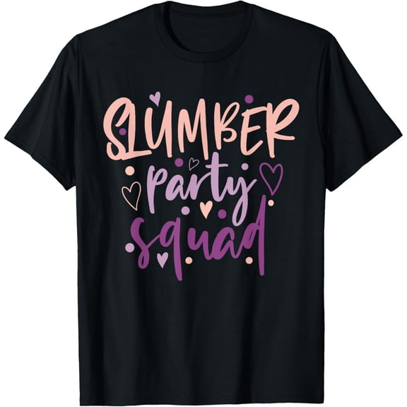 Girls Slumber Party Squad Sleepover Pajama Nails & Make up T-Shirt men and women can wear, black, white, gifts