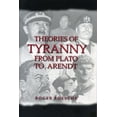 thumbnail image 1 of Pre-Owned Theories of Tyranny: From Plato to Arendt (Paperback) 027101458X 9780271014586, 1 of 1