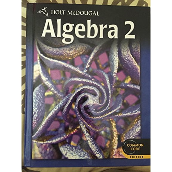 Pre-Owned Holt McDougal Algebra 2: Student Edition 2012 (Hardcover) 0547647077 9780547647074