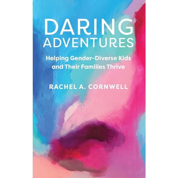Pre-Owned Daring Adventures: Helping Gender-Diverse Kids and Their Families Thrive, 9780879466992, 0879466995, Paperback,
