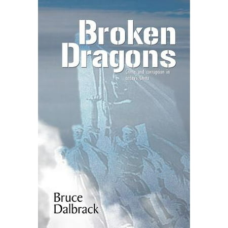 Chinese Inkstone - Broken Dragons : Crime and Corruption in Today's China