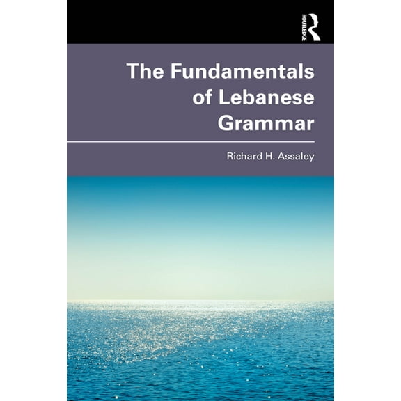 The Fundamentals of Lebanese Grammar, (Paperback)