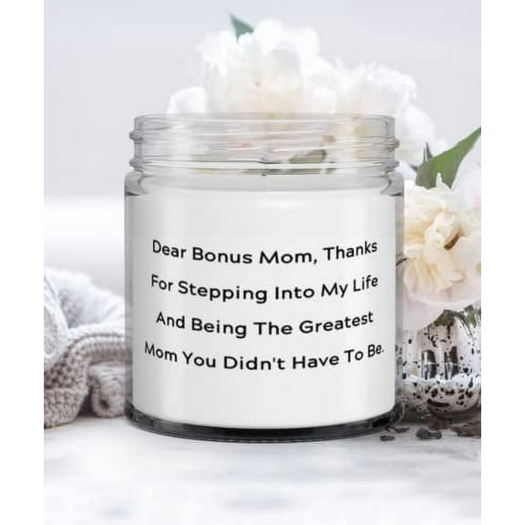 Dear Mom, Thanks For Stepping Into My Life And Being The Greatest Mom You Didn't. Candle, Stepmother, Brilliant For Stepmother