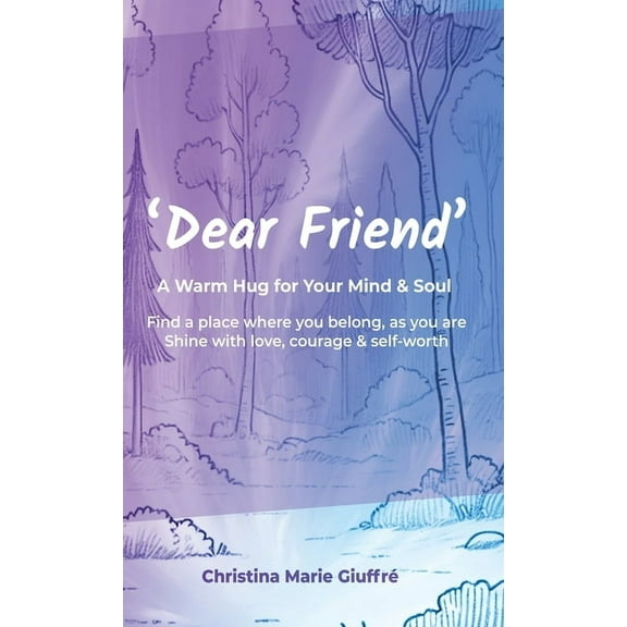 Dear Friend: A Warm Hug for Your Mind & Soul, (Hardcover)