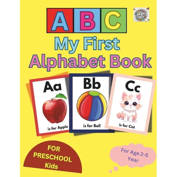 My First Alphabet Book for Kids Age 2-5 Years for Learning ABC with Fun: Engaging and Easy ABC Learning Book for toddler, (Paperback)