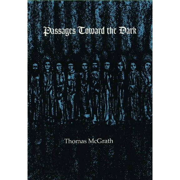 Passages Toward the Dark, (Paperback)