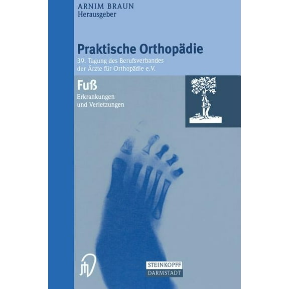 Praktische OrthopÃ¤die FuÃ: Erkrankungen Und Verletzungen, Book 39, (Paperback)