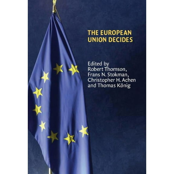 Political Economy of Institutions and De The European Union Decides, (Hardcover)