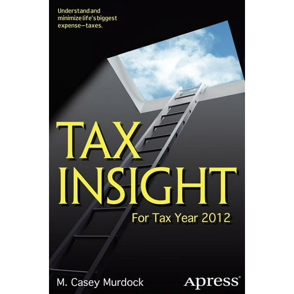 Tax Insight: For Tax Year 2012, (Paperback)