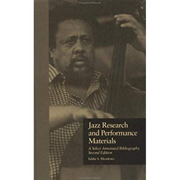 Pre-Owned Jazz Research and Performance Materials : A Select Annotated Bibliography (Hardcover) 9780815303732