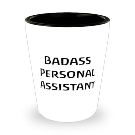 

Best Personal assistant Gifts Badass Personal Personal assistant Shot Glass From Colleagues Ceramic Cup For Friends