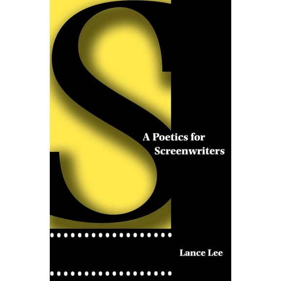 A Poetics for Screenwriters, (Paperback)