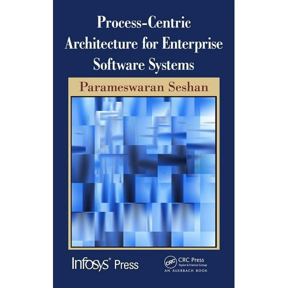 Infosys Press Process-Centric Architecture for Enterprise Software Systems, (Hardcover)