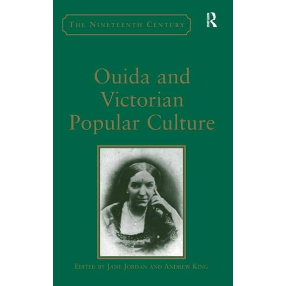 Nineteenth Century Ouida and Victorian Popular Culture, (Hardcover)