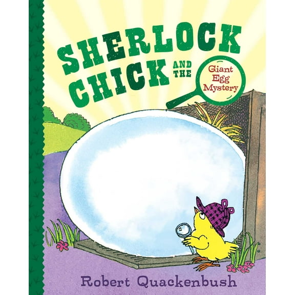 Sherlock Chick: Sherlock Chick and the Giant Egg Mystery (Hardcover)
