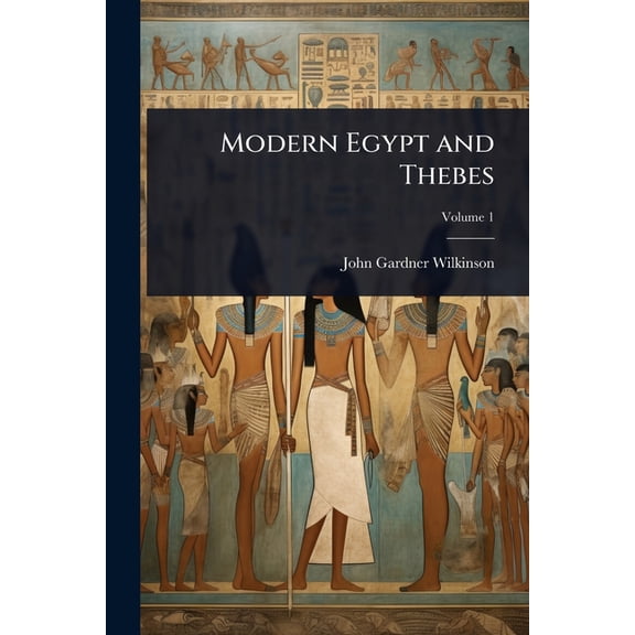 Modern Egypt and Thebes, (Paperback)