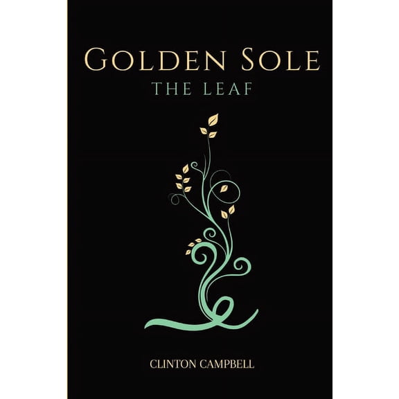 Golden Sole Golden Sole: The Leaf, Book 1, (Paperback)