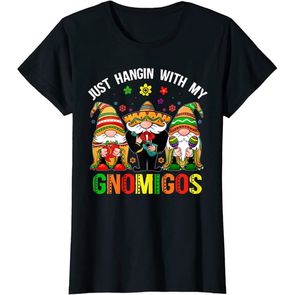 Hangin With My Gnomigos 3 Mexican Gnomes Cinco De Mayo T-Shirt