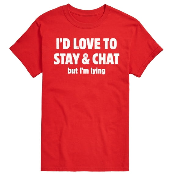Instant Message - I'd Love To Stay And Chat But Im Lying - Men's Short Sleeve Graphic T-Shirt