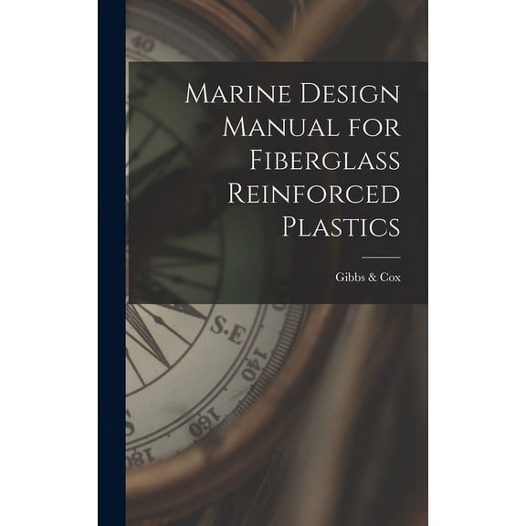 Marine Design Manual for Fiberglass Reinforced Plastics (Hardcover)