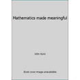 thumbnail image 1 of Pre-Owned Mathematics made meaningful (Paperback) 0914040030 9780914040033, 1 of 1