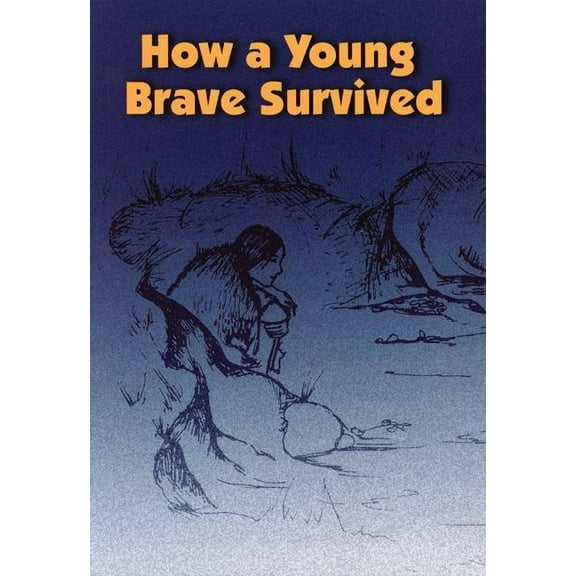 How a Young Brave Survived, (Paperback)