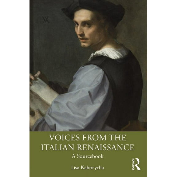 Voices from the Italian Renaissance: A Sourcebook, (Paperback)