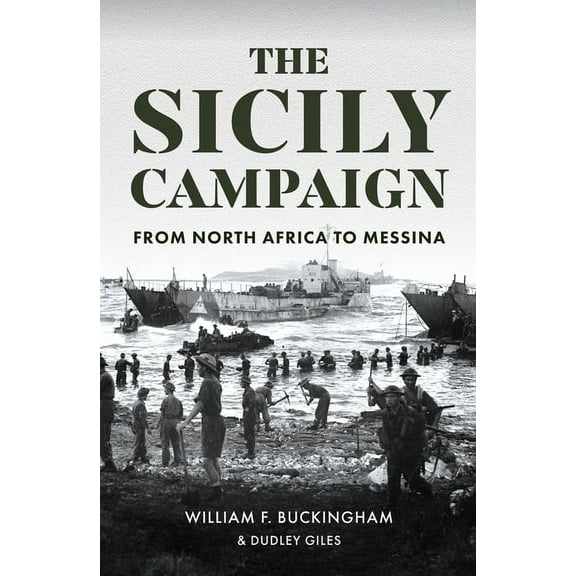 The Sicily Campaign: From North Africa to Messina, (Hardcover)