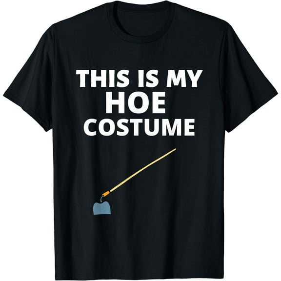 Funny Halloween Sarcastic Hoe Mens Women Costume Party T-Shirt