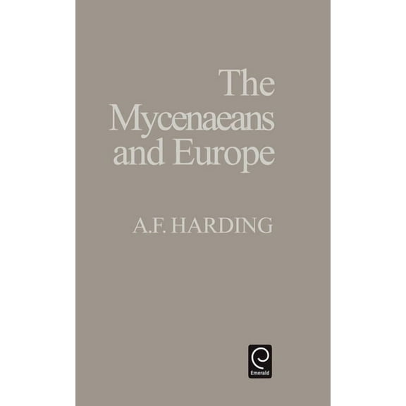 The Myceneaens and Europe, (Hardcover)