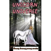 Unicorn universe and dream: GAMES, DREAMS, POEMS and COMICS about unicorns - notebook (Hardcover)
