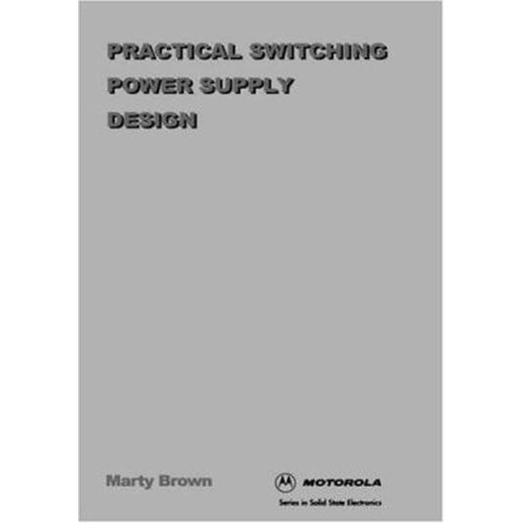 Pre-Owned Practical Switching Power Supply Design (Hardcover) 0121370305 9780121370305