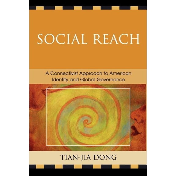 Social Reach: A Connectivist Approach to American Identity and Global Governance, (Paperback)