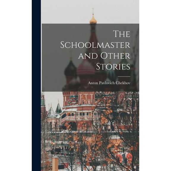 The Schoolmaster and Other Stories (Hardcover)