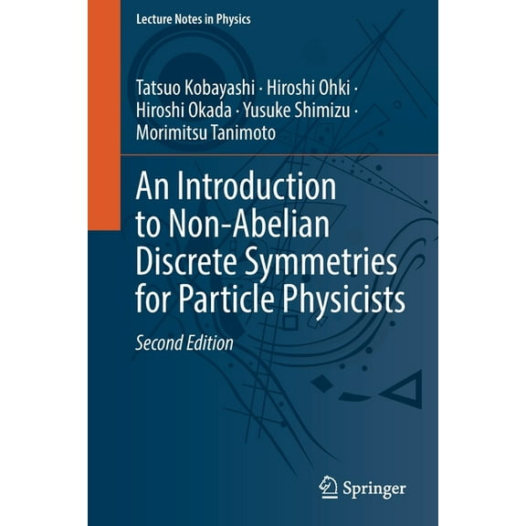 Lecture Notes in Physics An Introduction to Non-Abelian Discrete Symmetries for Particle Physicists, Book 995, (Paperback)