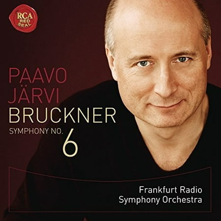 Paavo Jarvi & Frankfurt Radio Symphony - Bruckner: Symphony 6 (Bruckner Symphony 3 Best Recordings)