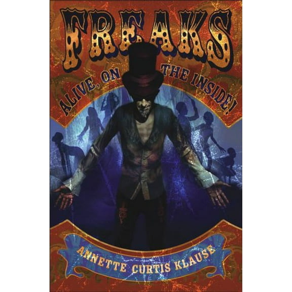 Pre-Owned Freaks : Alive, on the Inside! (Hardcover)