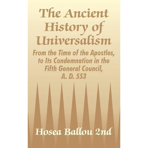 The Ancient History of Universalism (Paperback)