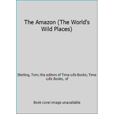 The Amazon (The World's Wild Places) 0705400905 (Hardcover - Used)