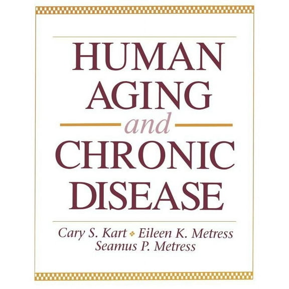 Jones and Bartlett Series in Health Scie Human Aging and Chronic Disease: ., (Paperback)