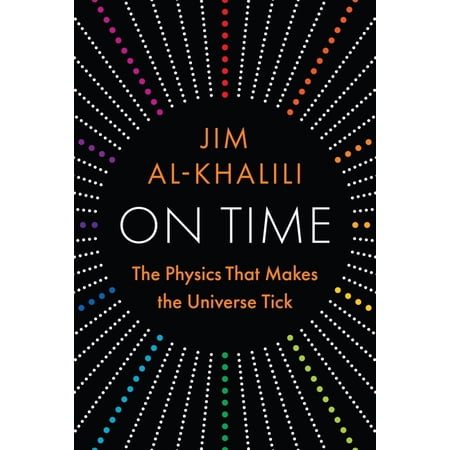 On Time: The Physics That Makes the Universe Tick (Hardcover)