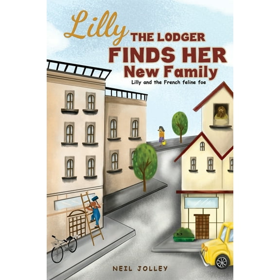 Lilly the Lodger Finds Her New Family, (Paperback)