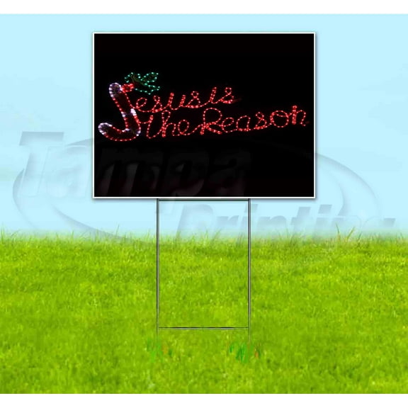 Jesus Is The Reason (18"" X 24"") Yard Sign, Includes Metal Step Stake