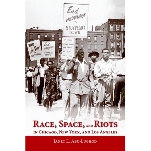 Race, Space, and Riots in Chicago, New York, and Los Angeles, (Paperback)