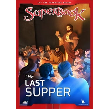 Superbook the Last Supper: The King of Kings Becomes the Servant of All