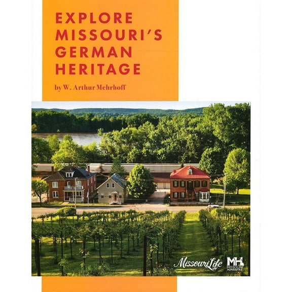 Explore Missouri's German Heritage (Paperback)