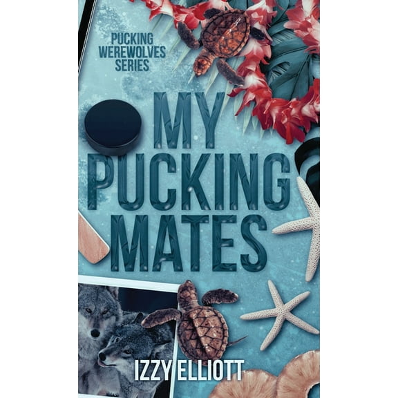 My Pucking Mates, (Hardcover)