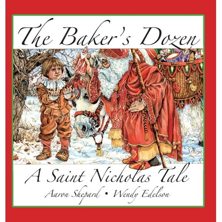 Christmas Cutout Cookie Recipes The Baker's Dozen : A Saint Nicholas Tale, with Bonus Cookie Recipe and Pattern for St. Nicholas Christmas Cookies (15th Anniversary Edition) ()