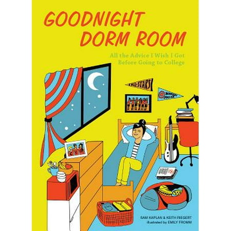 Goodnight Dorm Room : All the Advice I Wish I Got Before Going to (Best Advice For College Freshmen)